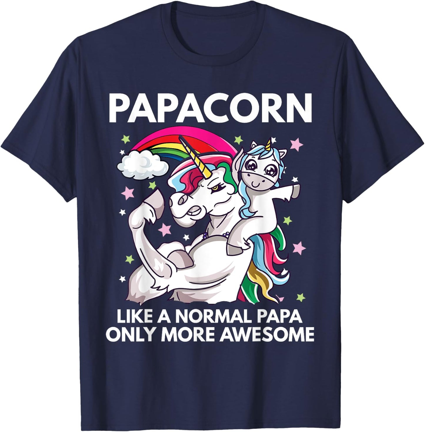 Papacorn Unicorn Dad Like A Normal Papa Only More Awesome T-Shirt - T-Shirt | Navy