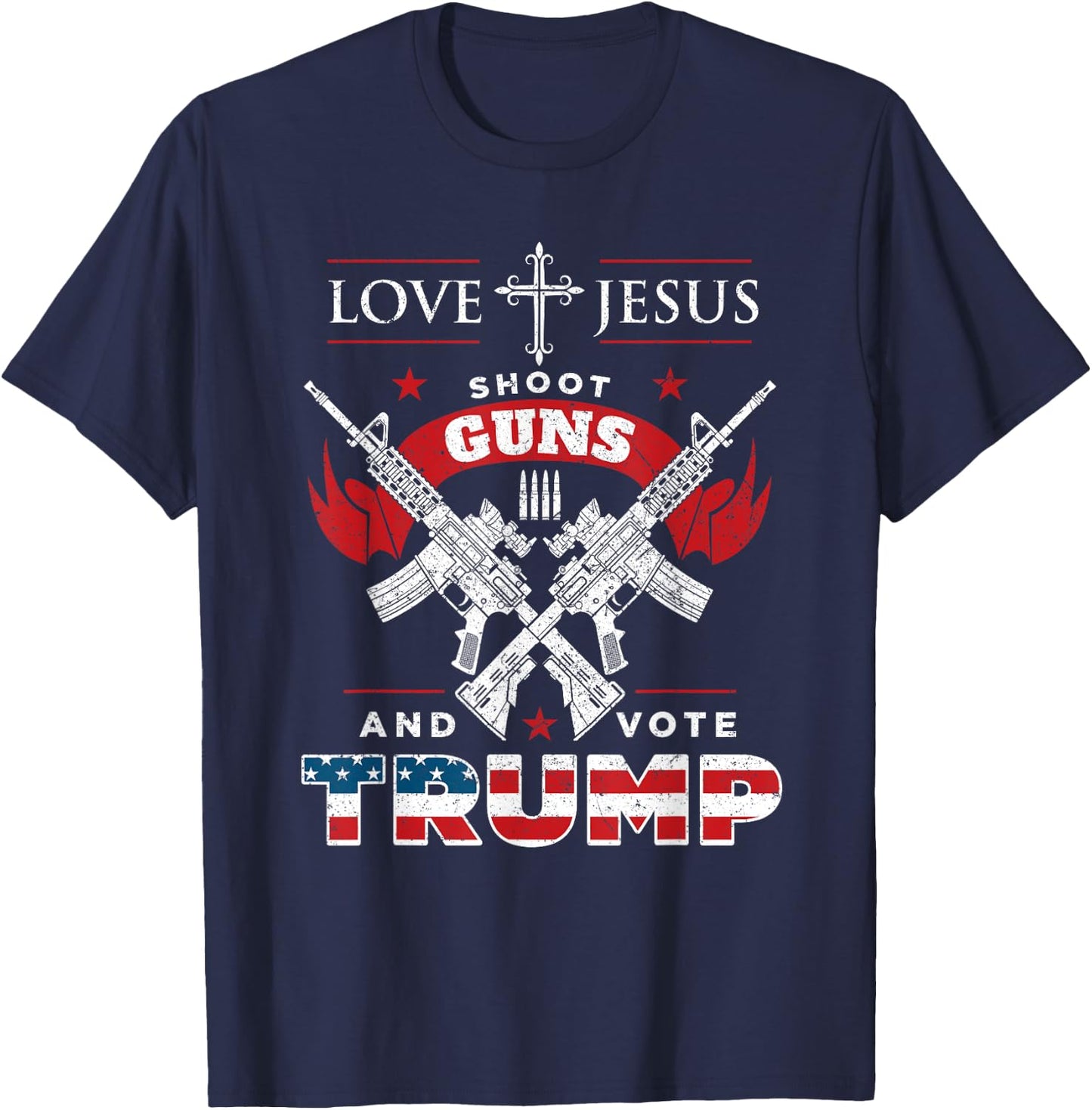 Love Jesus. Shoot Guns. And Vote Trump 2020 Flag T-Shirt - T-Shirt | Navy