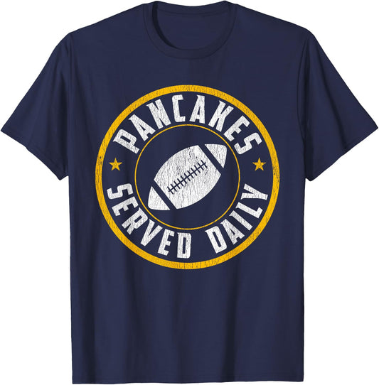 Football Offensive Lineman Pancakes Served Daily Gift T-Shirt - T-Shirt | Navy