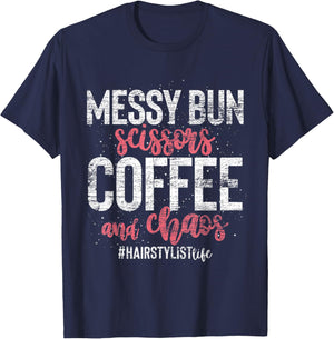 Messy Bun Scissors Coffee And Chaos Hairstylist T-Shirt - T-Shirt | Navy