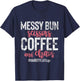 Messy Bun Scissors Coffee And Chaos Hairstylist T-Shirt - T-Shirt | Navy
