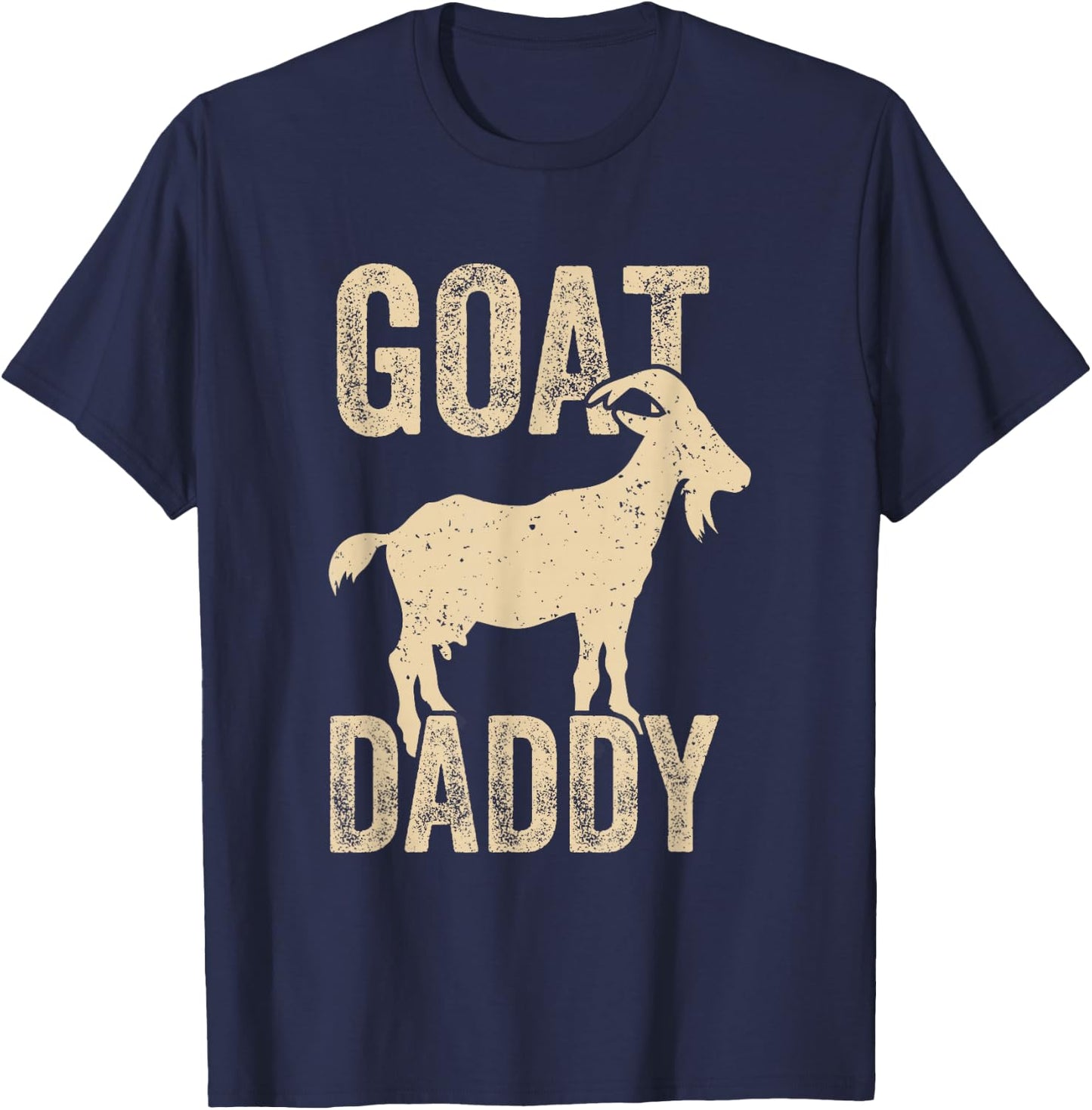 Goat Daddy the Greatest Dad of All Time Funny Fathers Day T-Shirt - T-Shirt | Navy
