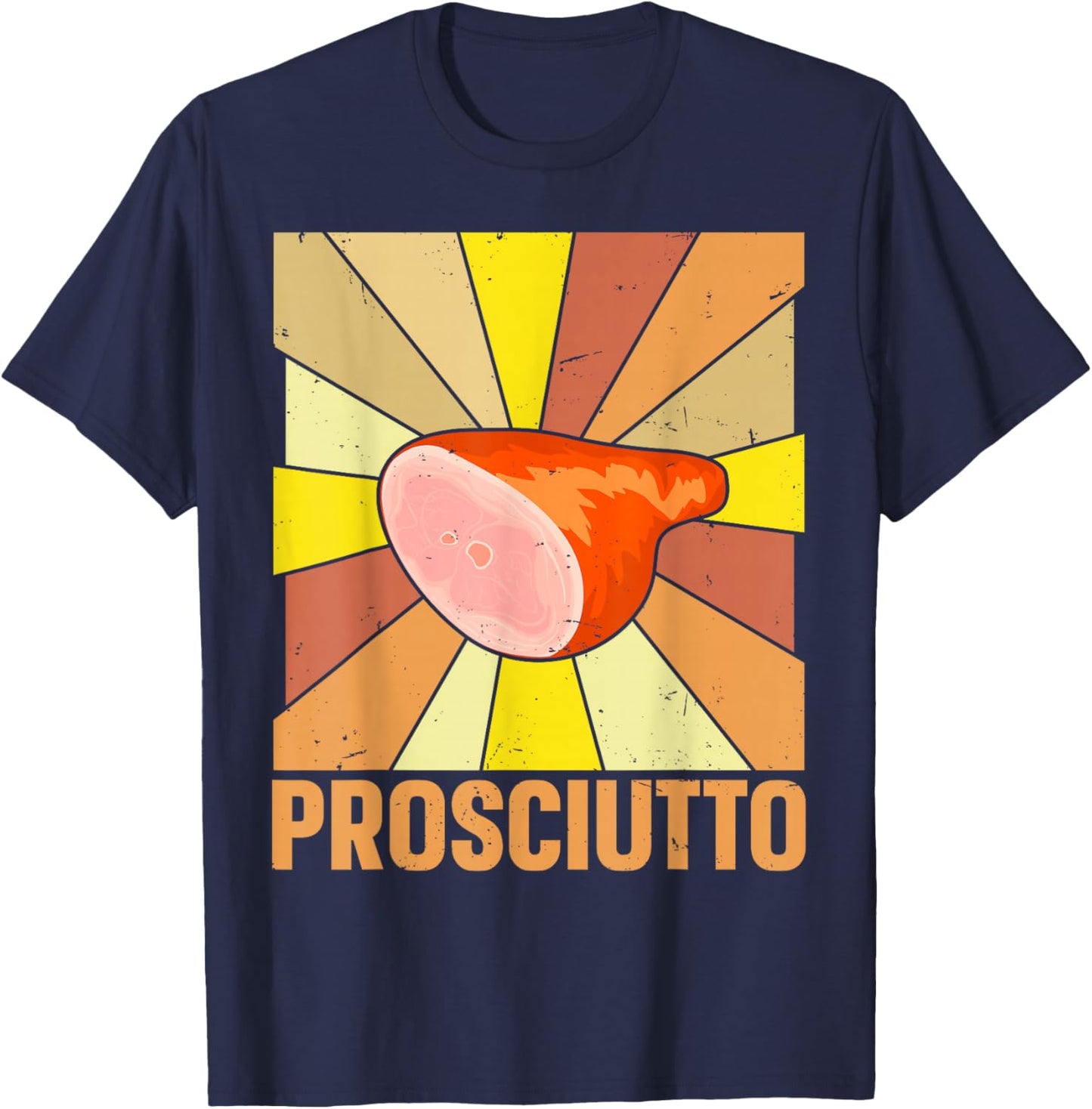 PROSCIUTTO Design for a Prosciutto fan T-Shirt - T-Shirt | Navy