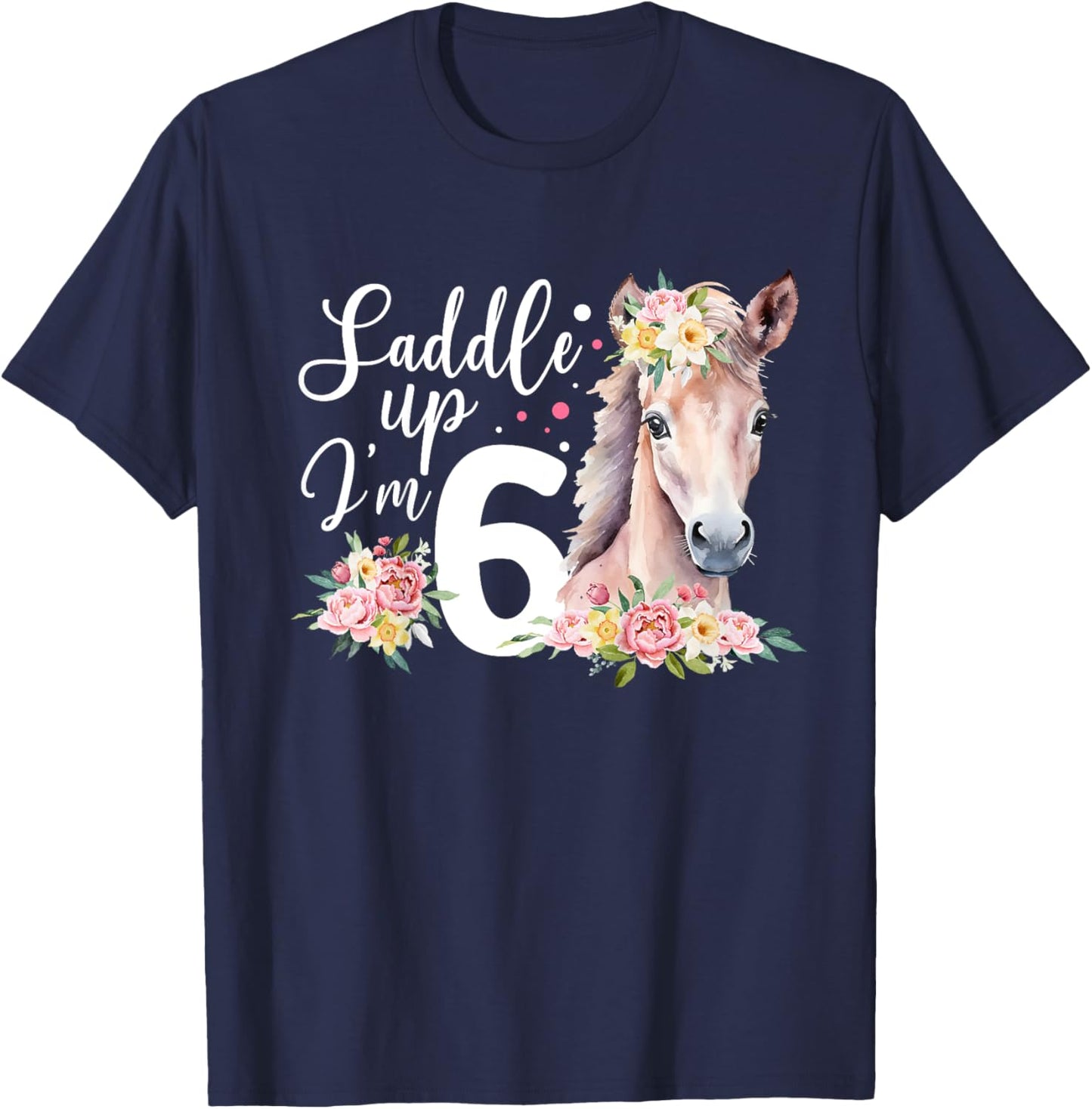 6th Horse Birthday Six Year Old Girl Horses Birthday T-Shirt - T-Shirt | Navy