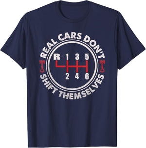 Real Cars Don't Shift Themselves Funny Auto Racing Mechanic T-Shirt - T-Shirt | Navy