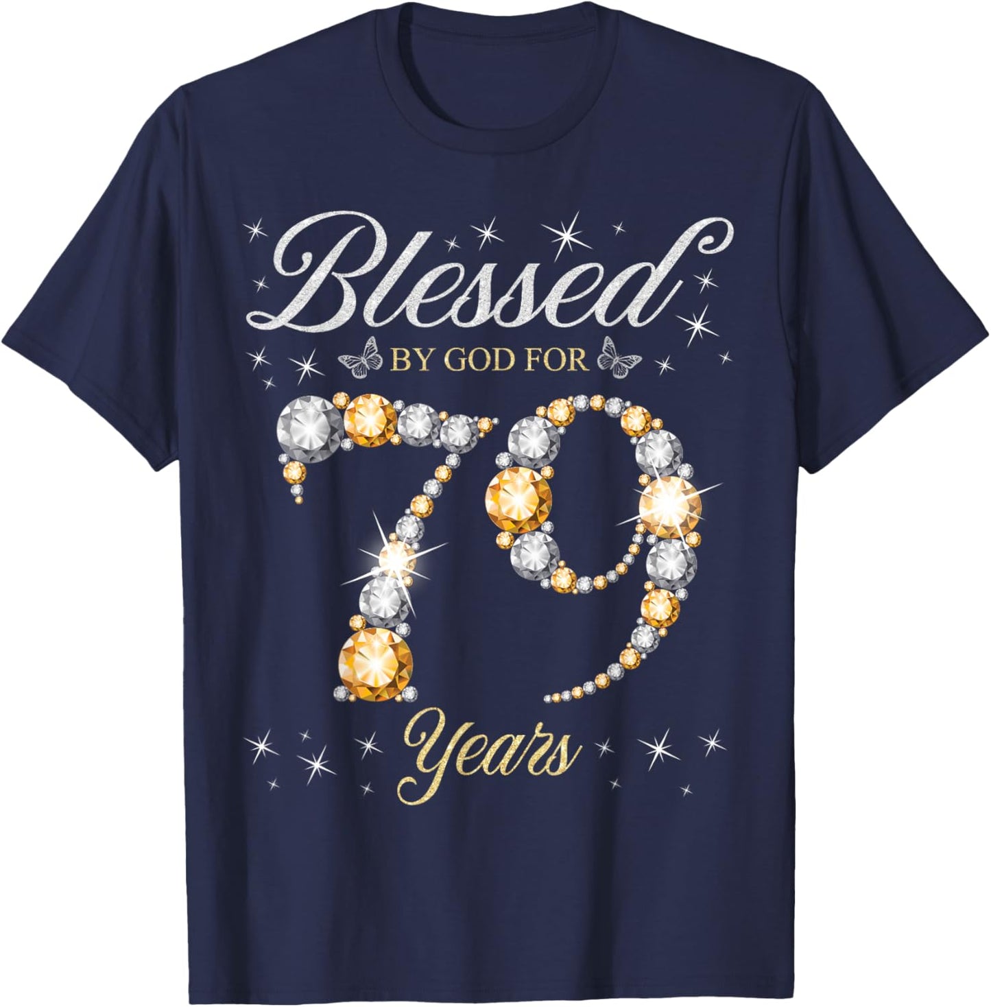 Blessed By God For 79 Years Old 79th Birthday Party T-Shirt - T-Shirt | Navy
