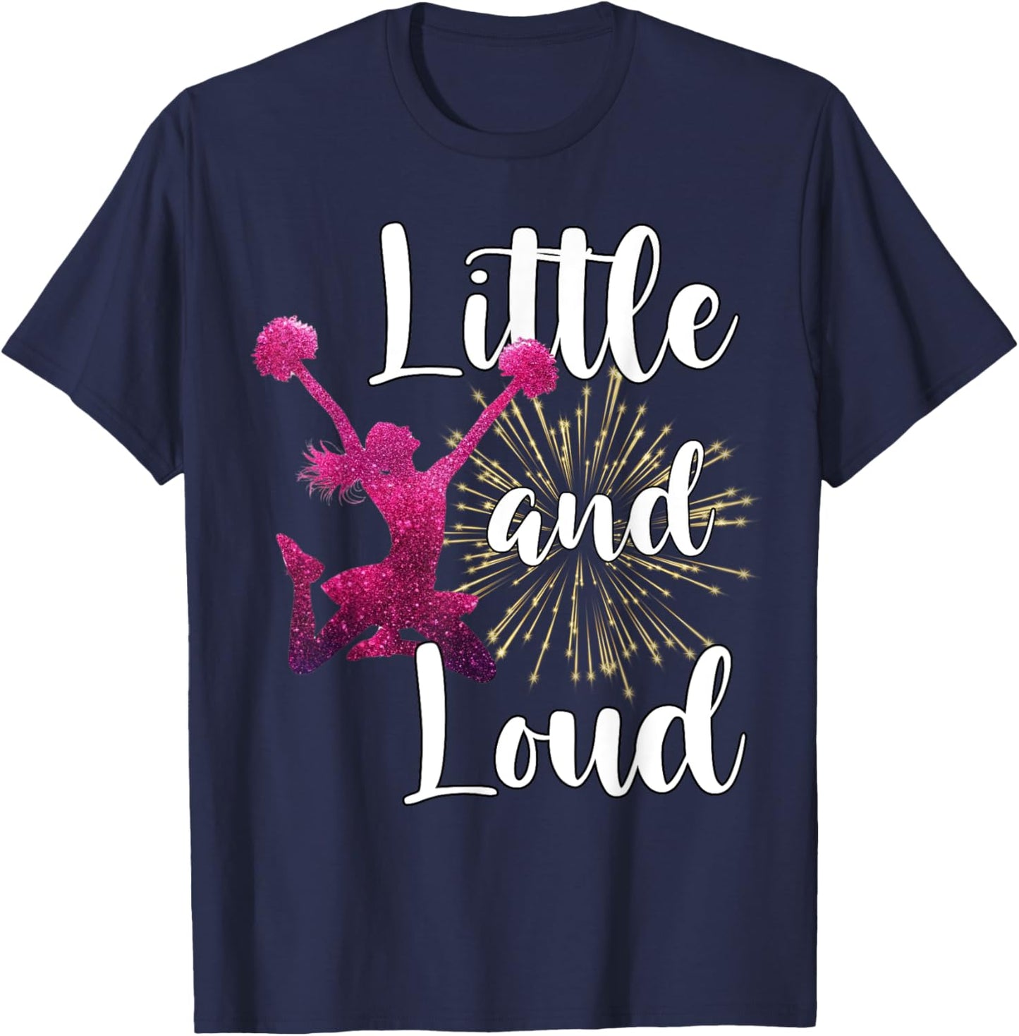 Funny Cheerleader Little And Loud Cheerleading Cheer Squad T-Shirt - T-Shirt | Navy
