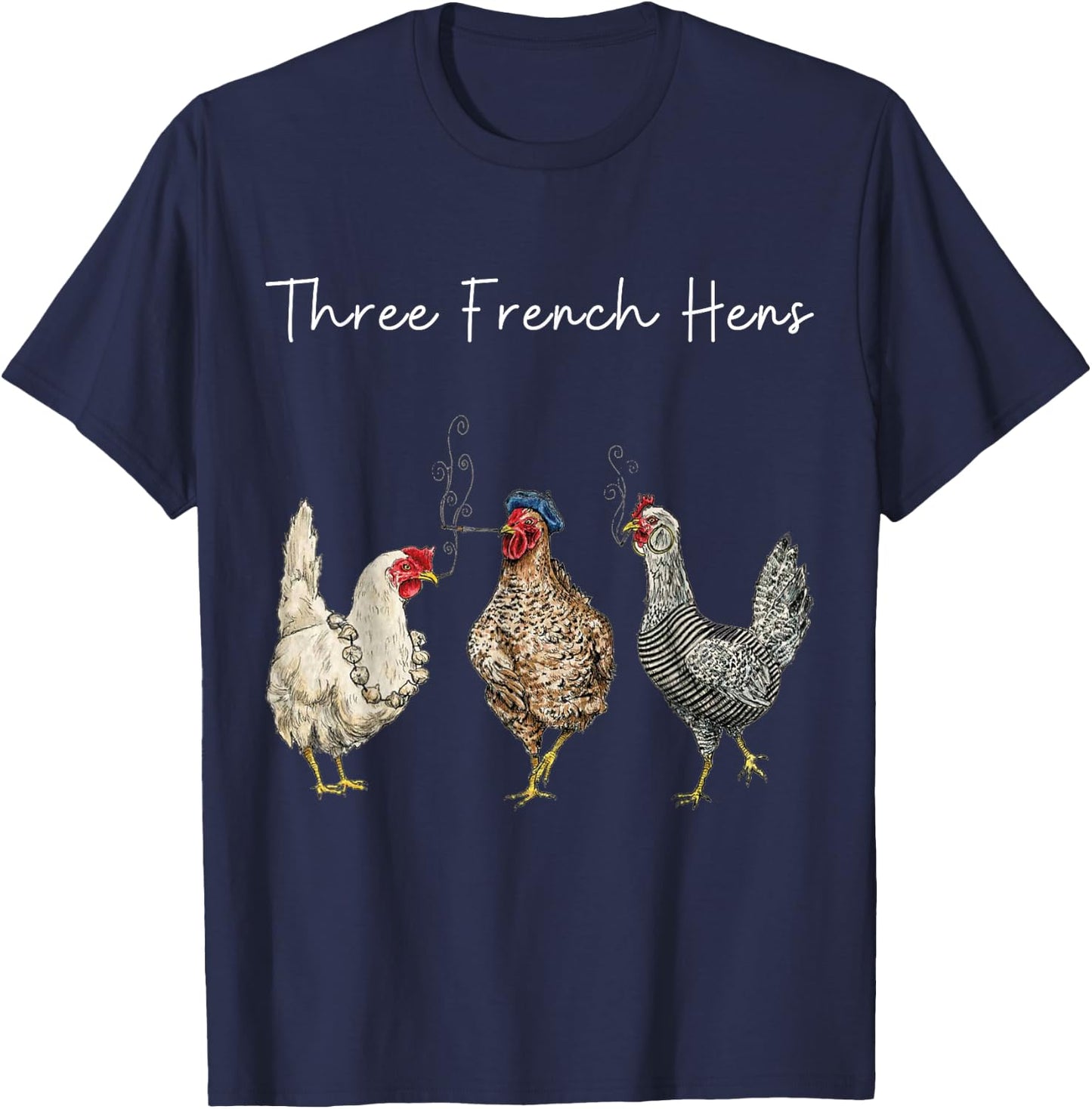 Funny Christmas Pun Three French Hens Chicken Puns T-Shirt - T-Shirt | Navy