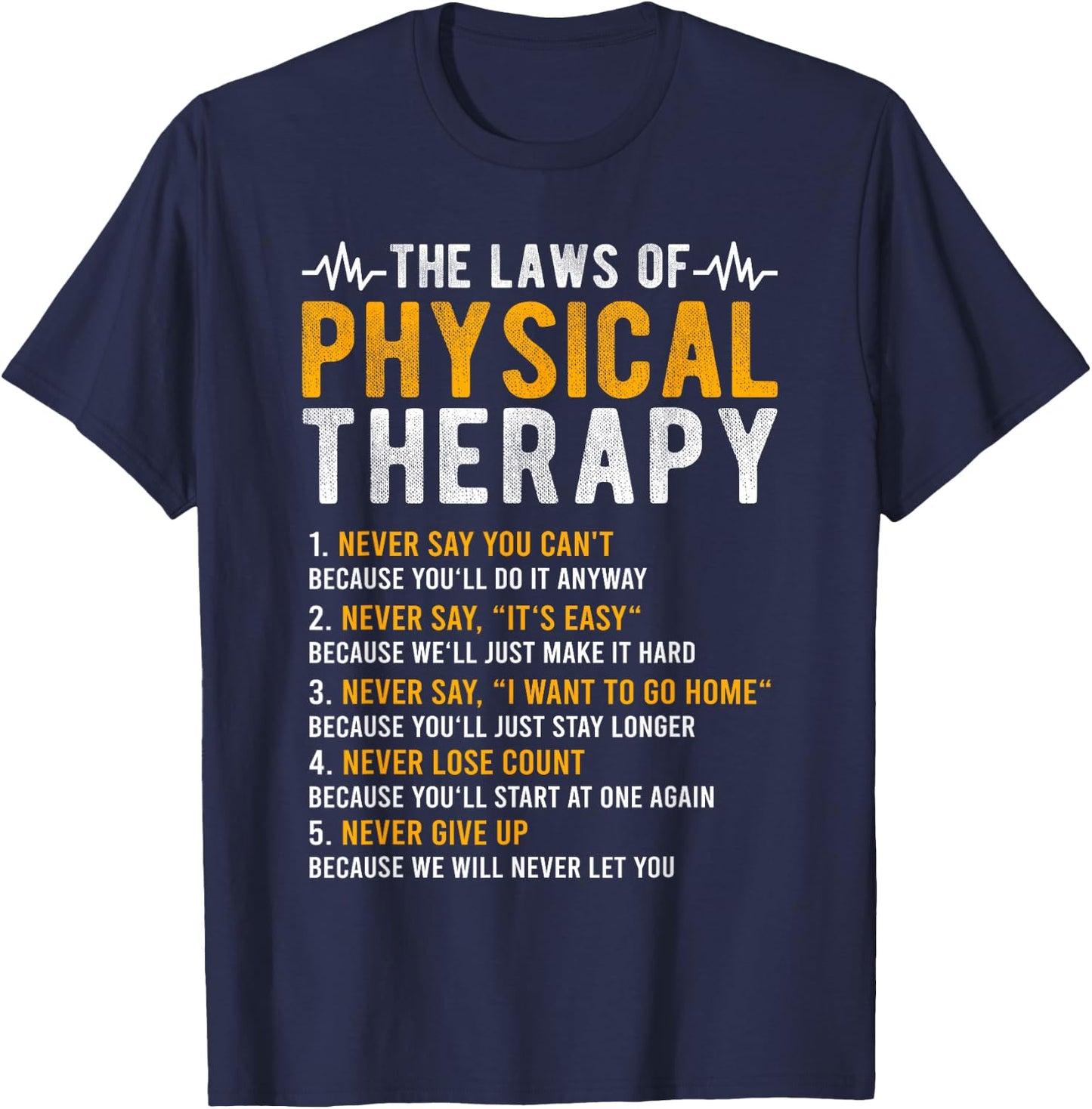 The Laws of Physical Therapy – Physical Therapist Small T-Shirt - T-Shirt | Navy