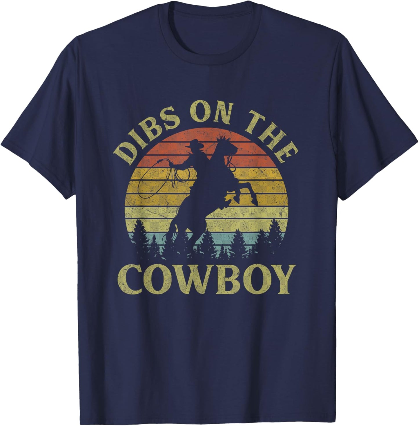 Dibs On The Cowboy Riding Horse Vintage Western Country T-Shirt - T-Shirt | Navy