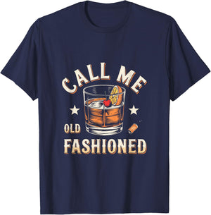 Call Me Old Fashioned - Classic Drinks Bar Attire T-Shirt - T-Shirt | Navy