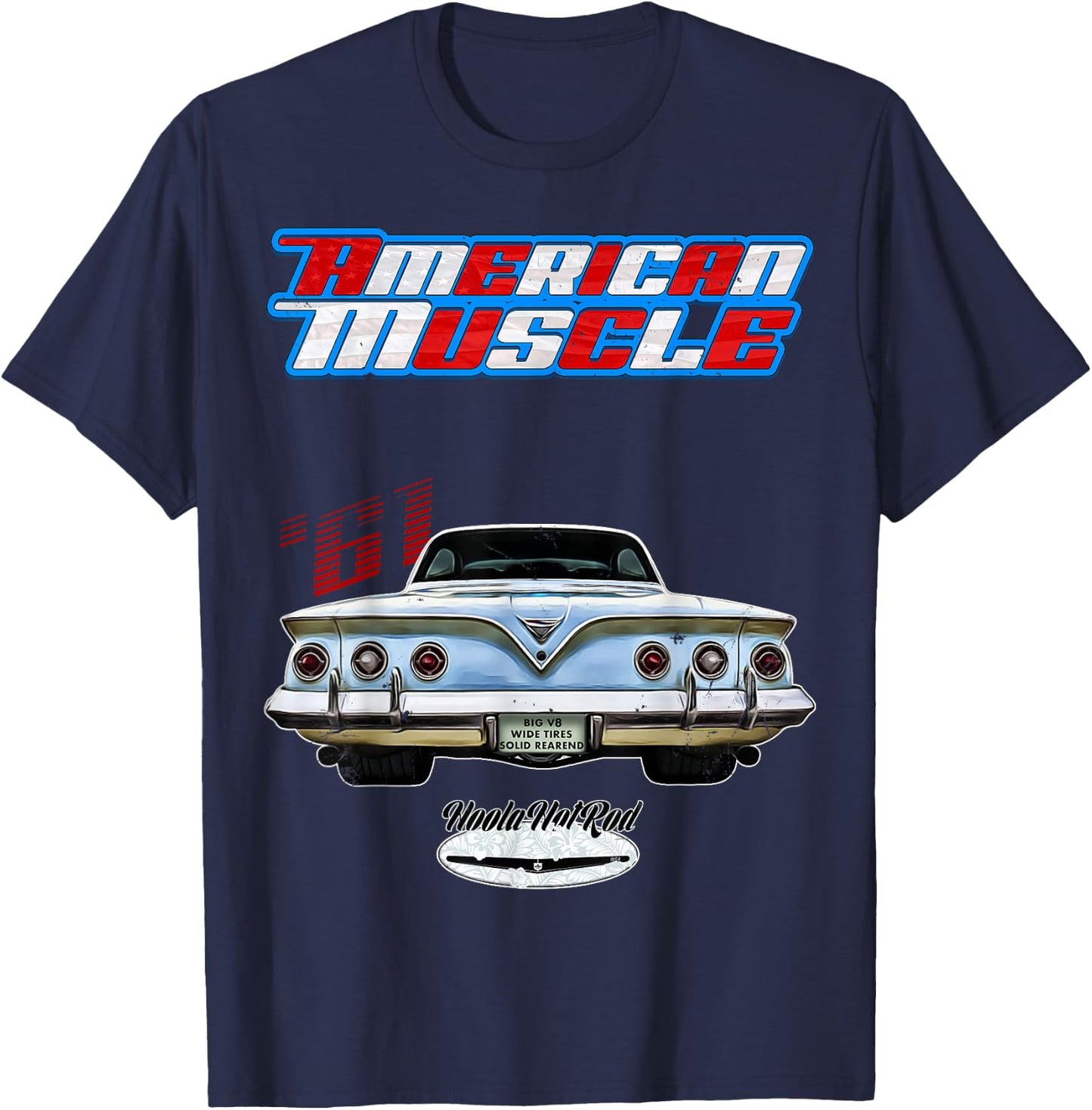 1961,61Hot Rod,Impala,Biscayne,Del Ray,DelRay,Muscle Car,USA T-Shirt - T-Shirt | Navy