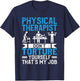 Funny Physical Therapist Rehabilitation rehab team PT T-Shirt - T-Shirt | Navy