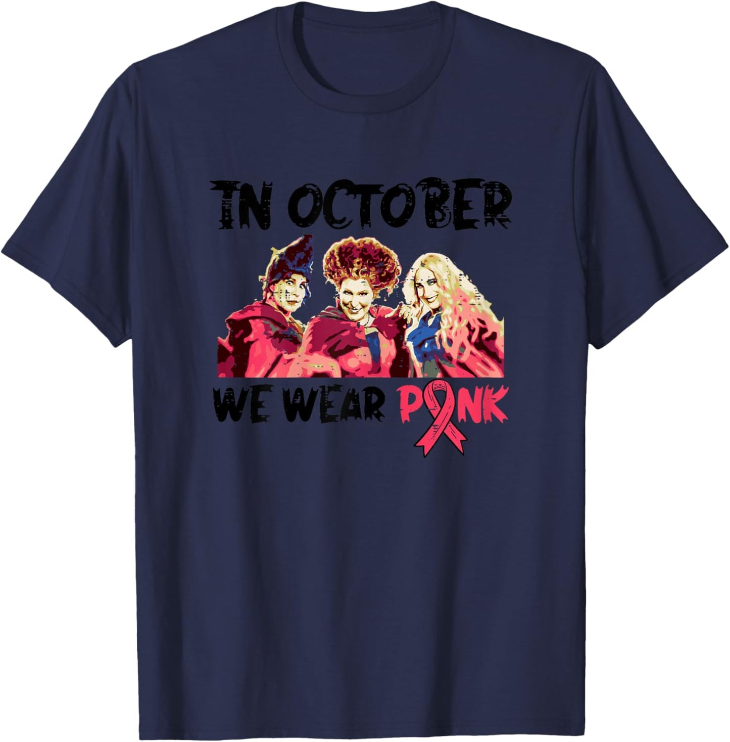 Breast Cancer Witches October We Wear Pink Halloween Women T-Shirt - T-Shirt | Navy
