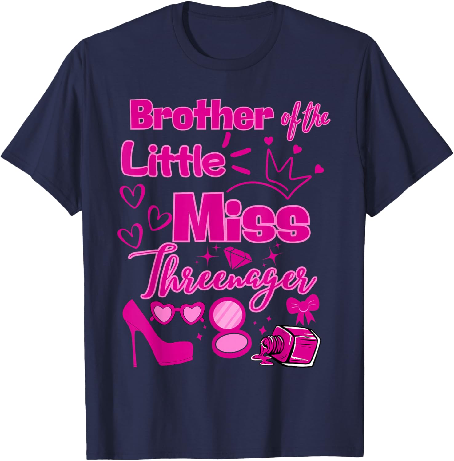 Brother Miss Threenager 13 Bday Girls Salon SPA Makeup Party T-Shirt - T-Shirt | Navy