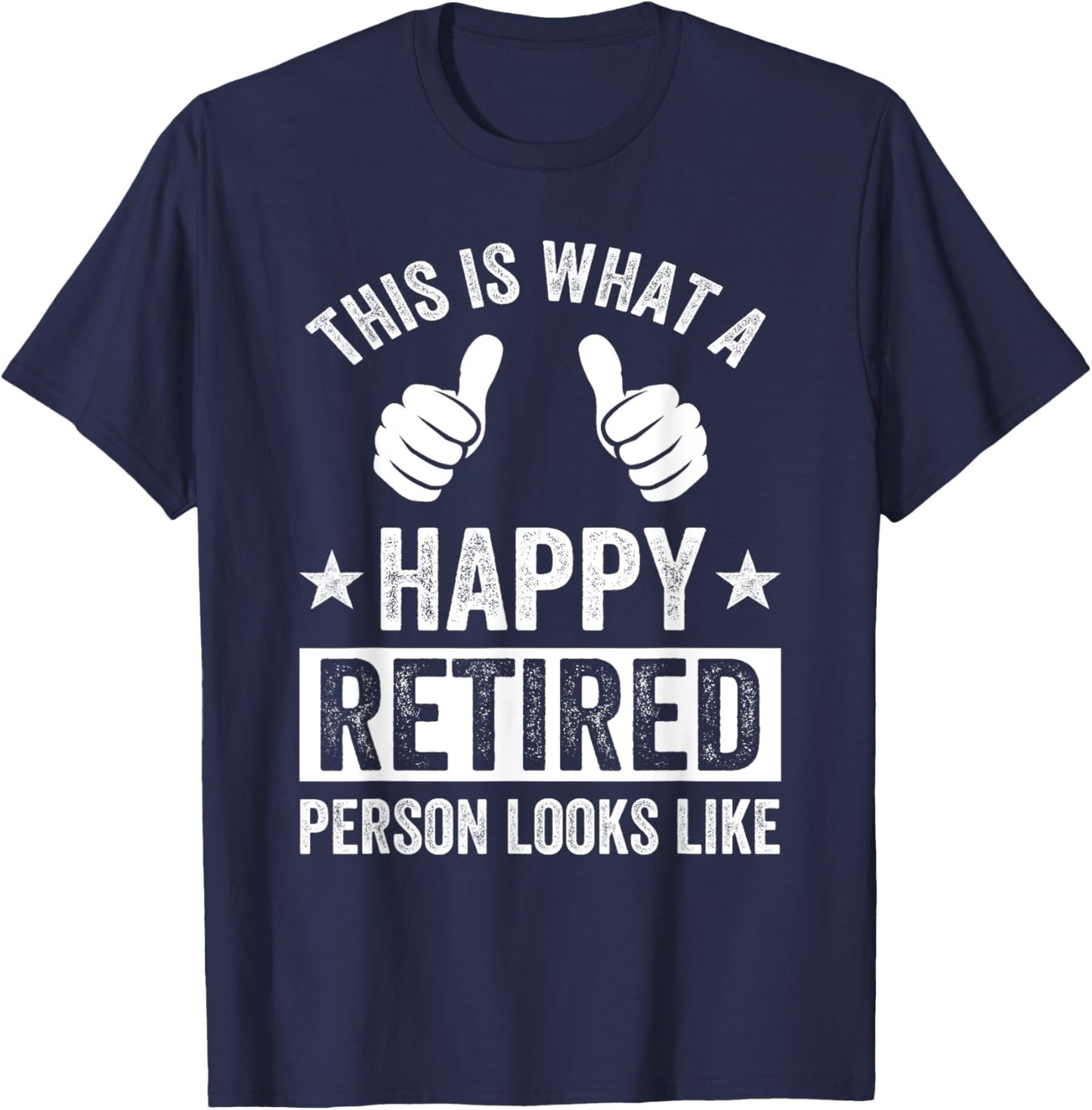 Funny Retirement Retired Men Women T-Shirt - T-Shirt | Navy