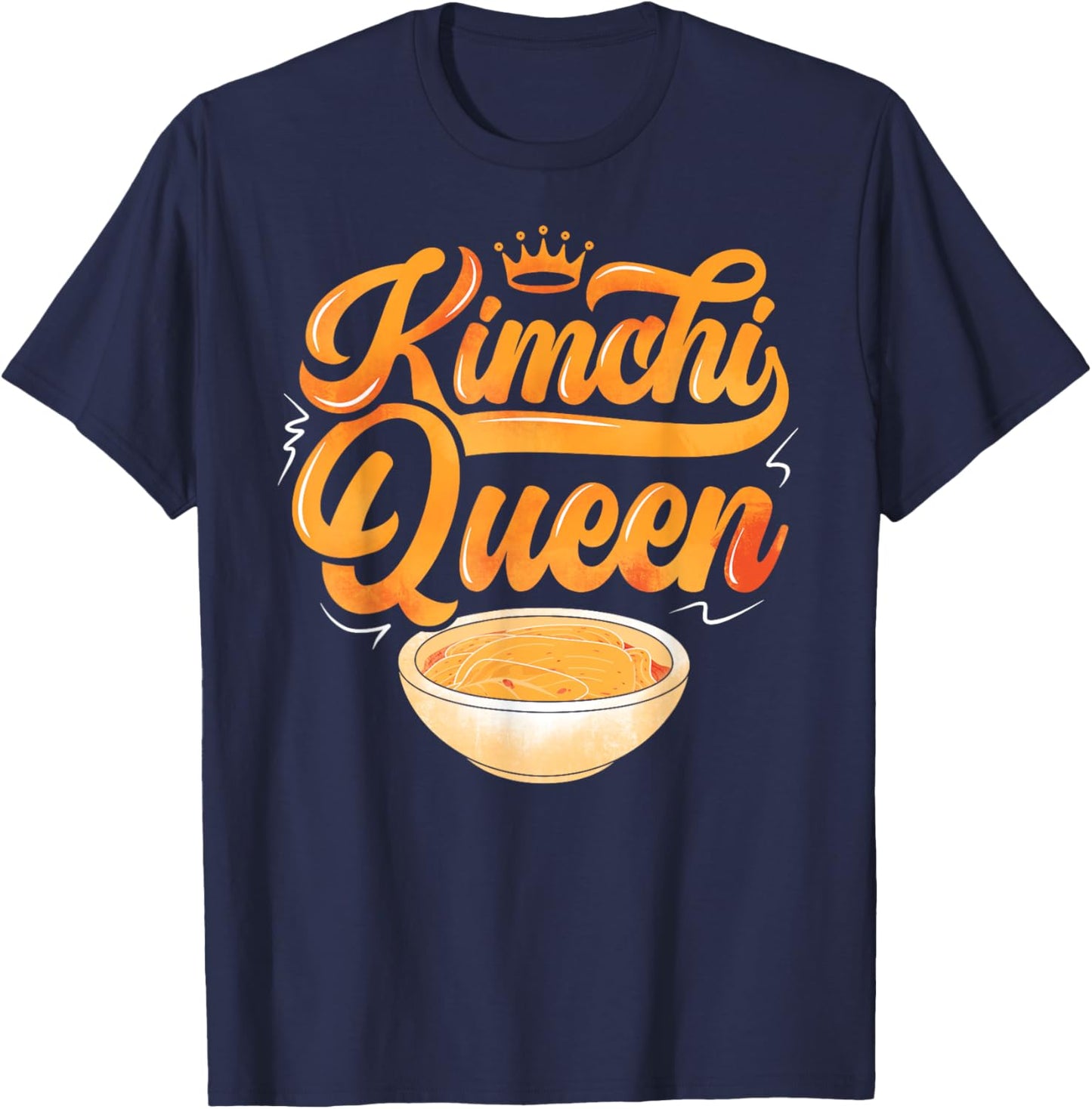 Kimchi korean cuisine kimchi queen korean food T-Shirt - T-Shirt | Navy