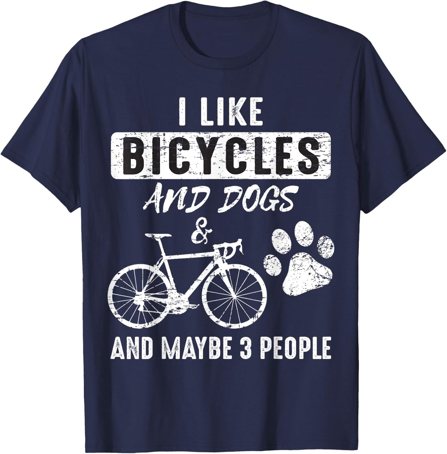I Like Bicycles And Dogs and maybe 3 People T-Shirt - T-Shirt | Navy