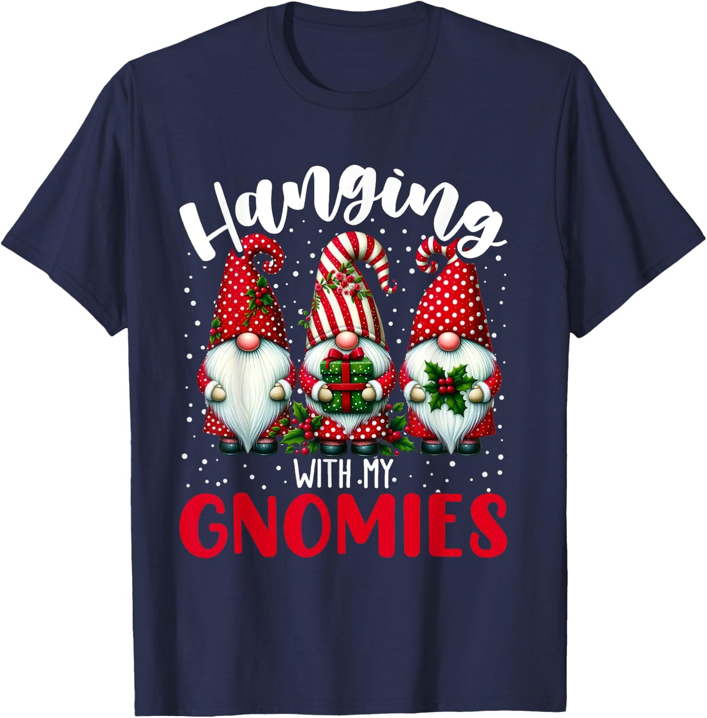 Hanging With My Gnomies Funny Christmas Gnome Men Women Kids T-Shirt - T-Shirt | Navy