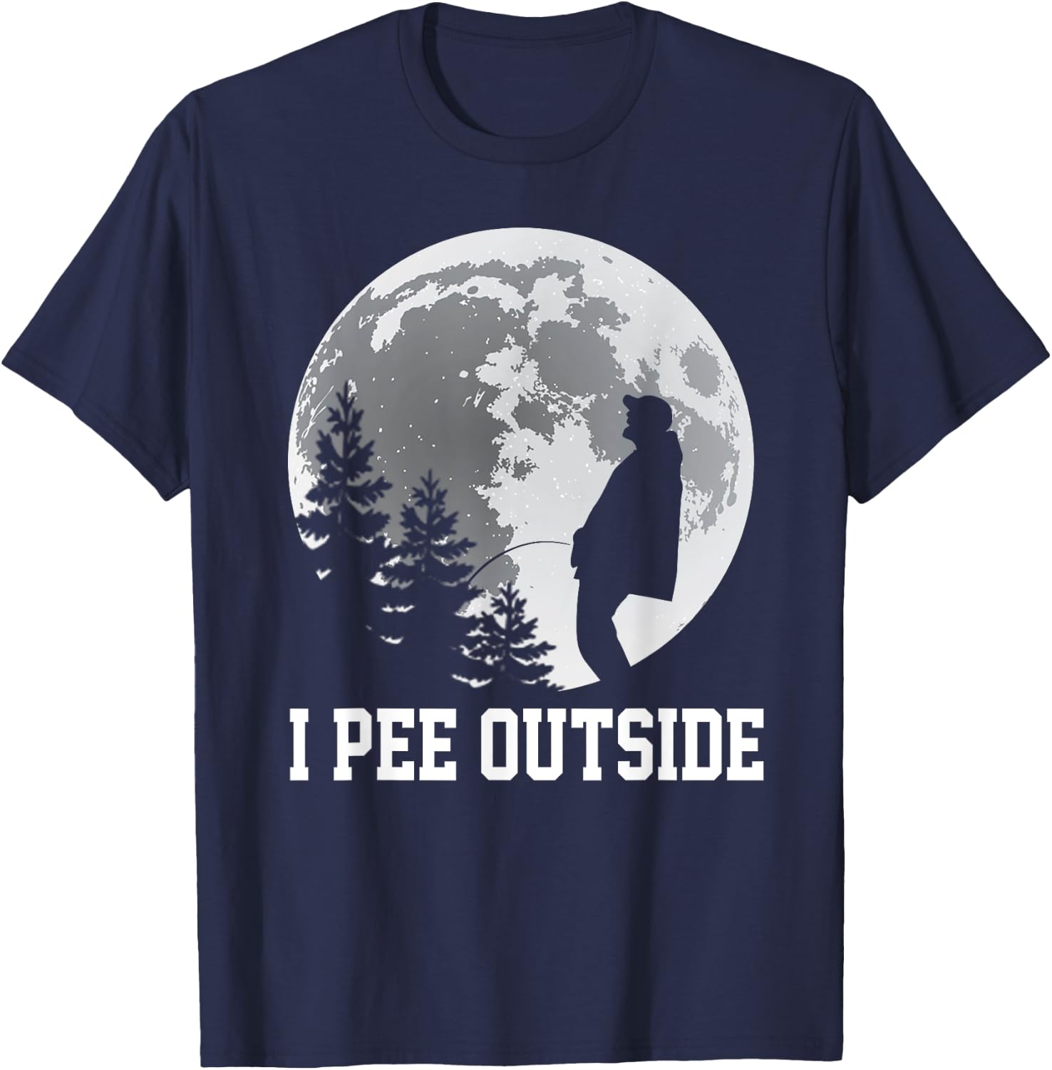 I Pee Outside I Love Peeing Outside Funny Camping Men T-Shirt - T-Shirt | Navy