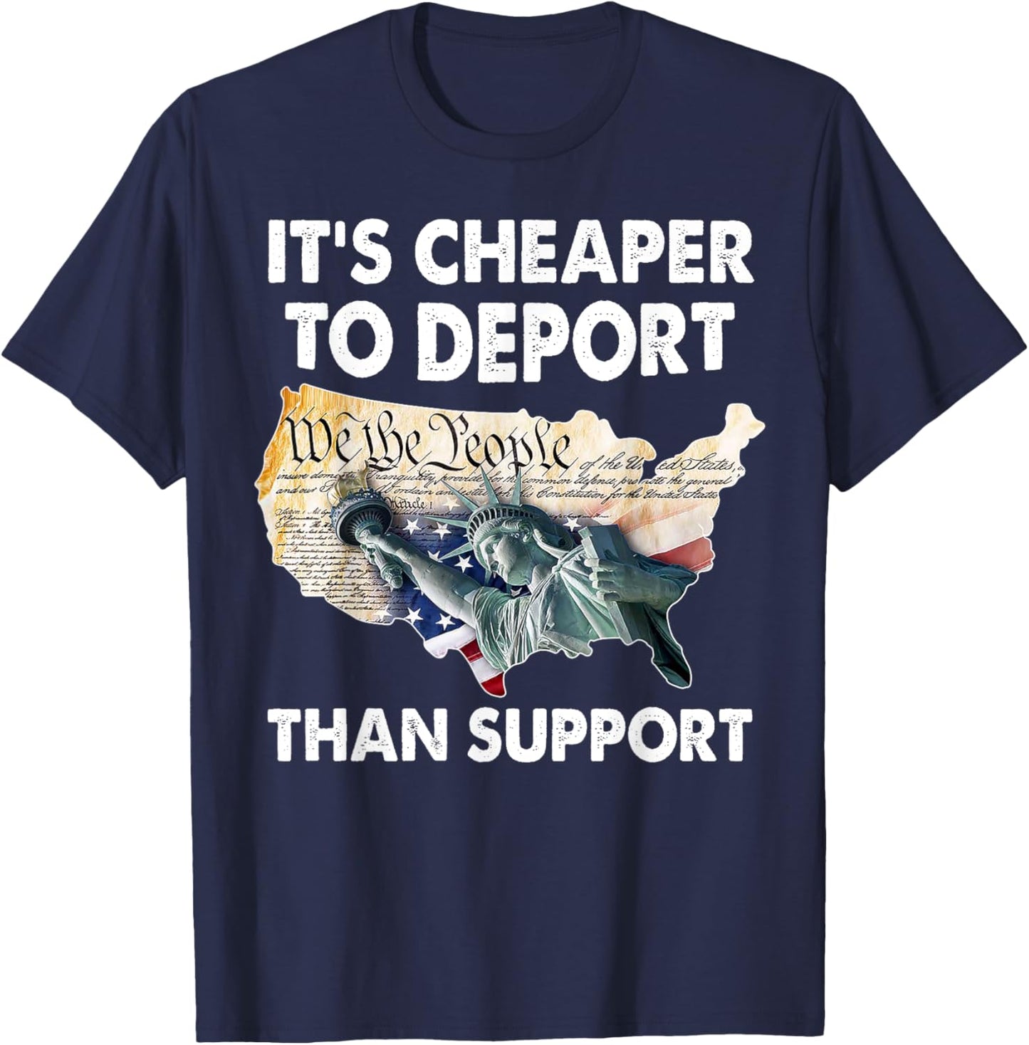 It's Cheaper To Deport Than Support T-Shirt - T-Shirt | Navy