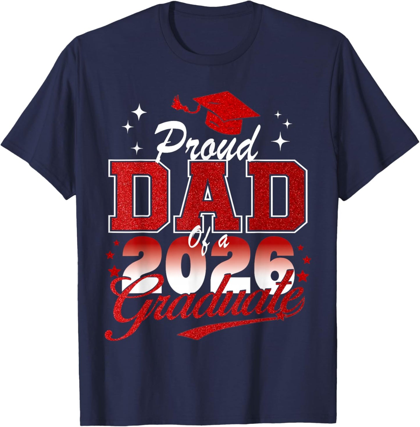 Senior Dad 2026 Graduation Proud Dad of a 2026 Graduate T-Shirt - T-Shirt | Navy