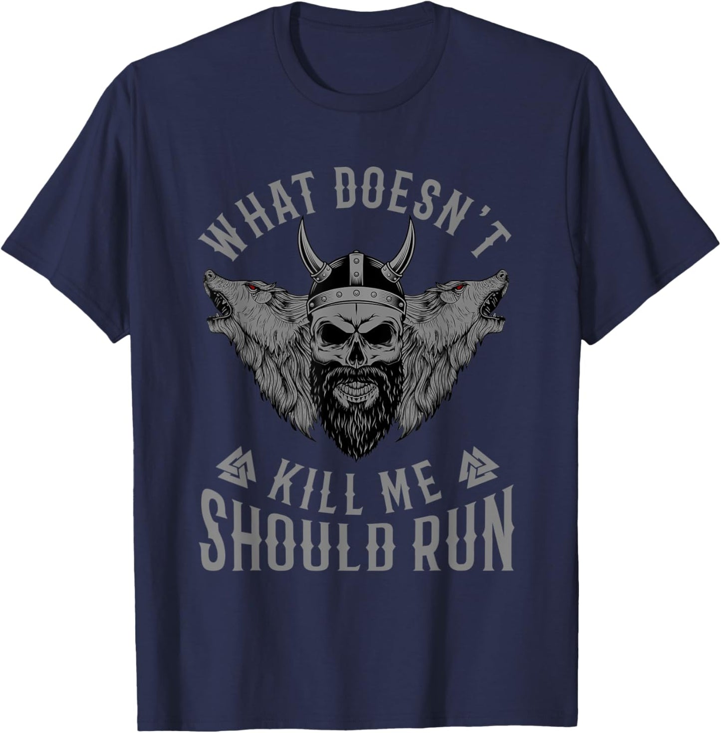 What Doesnt Kill Me Should Run Viking Skull Odin Wolf T-Shirt - T-Shirt | Navy