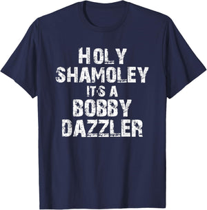 Holy Shamoley It's A Bobby Dazzler T-Shirt - T-Shirt | Navy