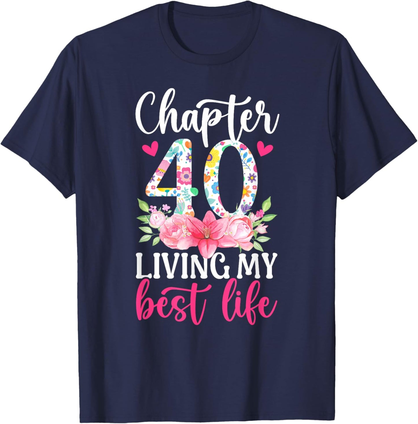 Chapter 40 Year Old 40th Birthday It's My 40th Bday T-Shirt - T-Shirt | Navy
