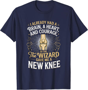 I Already Had A Brain A Hearta and Courage Knee Replacement T-Shirt - T-Shirt | Navy