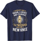 I Already Had A Brain A Hearta and Courage Knee Replacement T-Shirt - T-Shirt | Navy