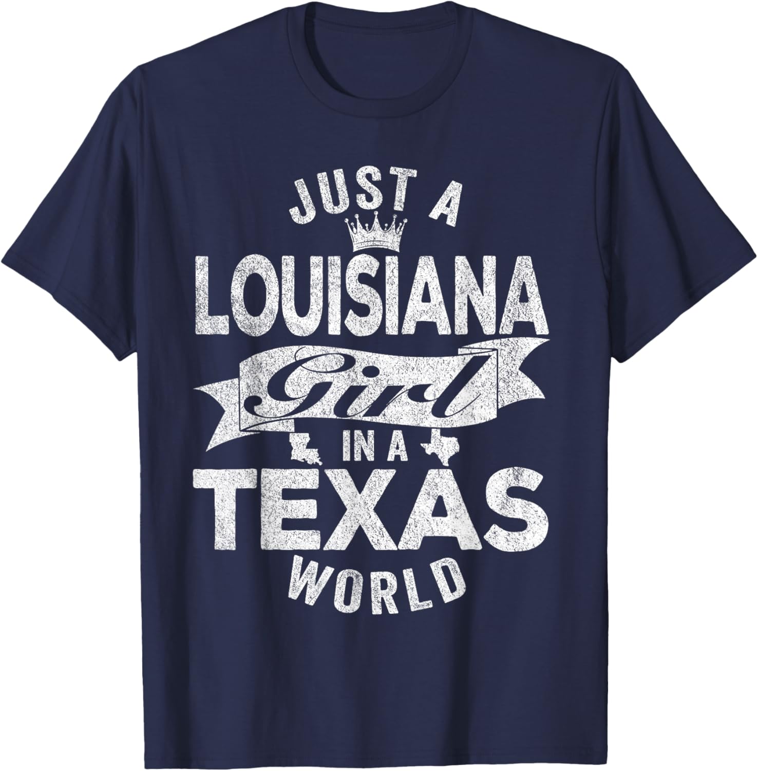Just A Louisiana Girl In A Texas World T-Shirt - T-Shirt | Navy