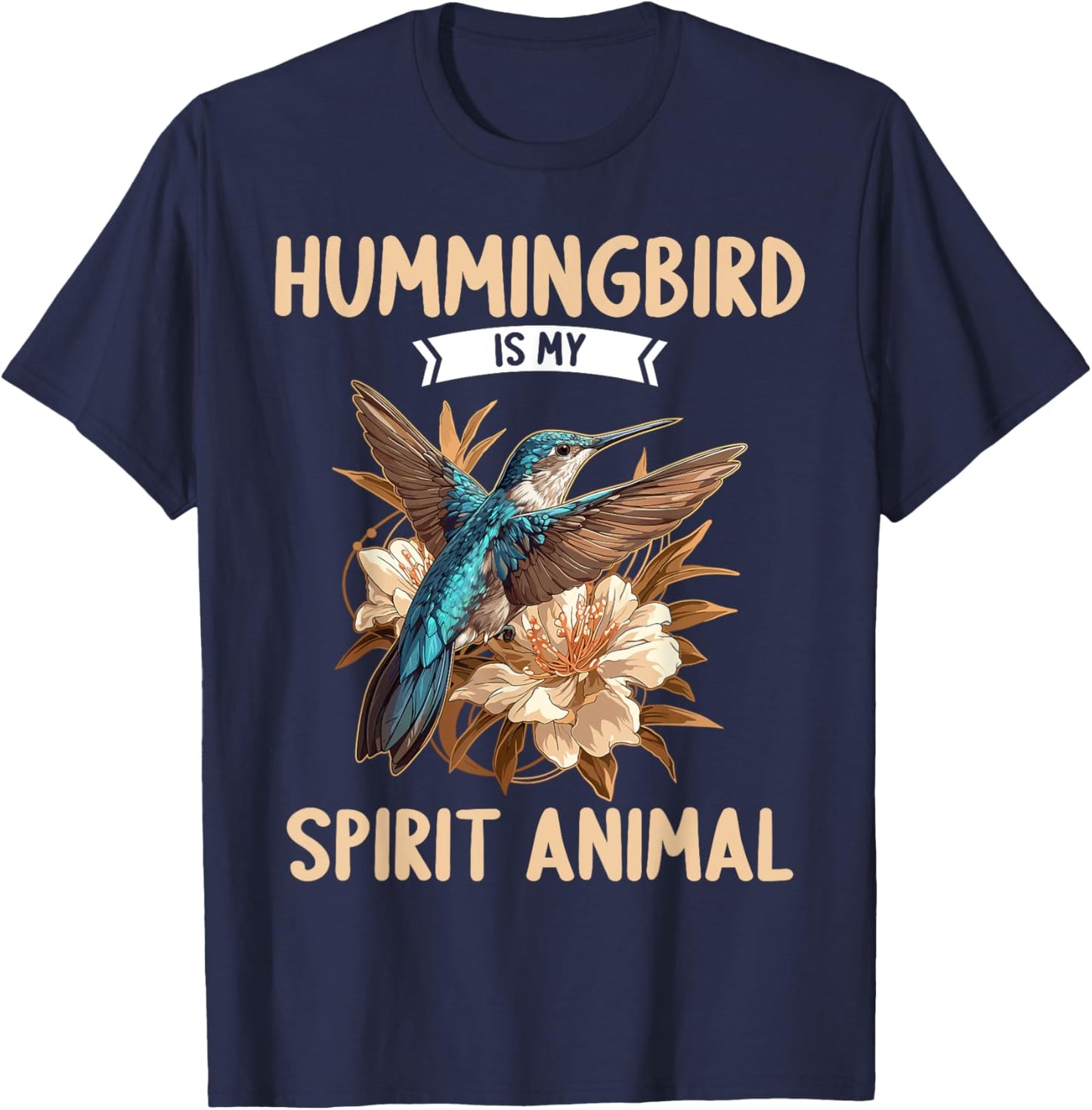 Hummingbirds Lovers Hummingbird is my spirit animal T-Shirt - T-Shirt | Navy