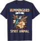 Hummingbirds Lovers Hummingbird is my spirit animal T-Shirt - T-Shirt | Navy