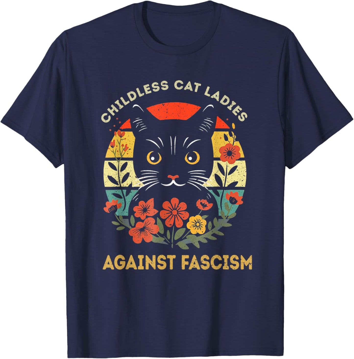 Childless Cat Ladies Against Fascism Funny Cat Feminist , Small, Black T-Shirt - T-Shirt | Navy