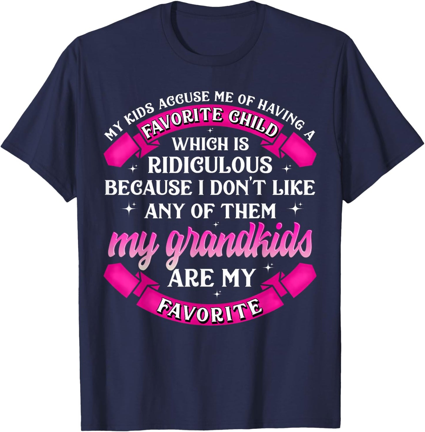My Grandkids Are My Favorite Funny Grandparents Gifts T-Shirt - T-Shirt | Navy