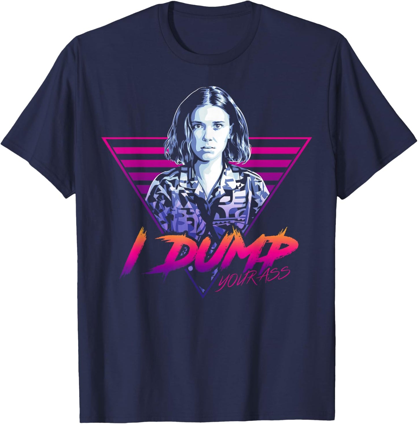 Netflix Stranger Things Eleven I Dump Your Ass Portrait T-Shirt - T-Shirt | Navy