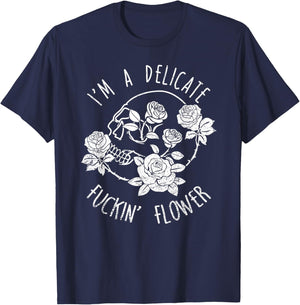 I'm a Delight - I'm a Delicate F--king Flower T-Shirt - T-Shirt | Navy