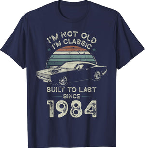 Born in 1984 Car 42nd Birthday I'm not Old I'm Classic T-Shirt - T-Shirt | Navy