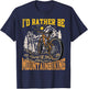 I'd Rather Be Mountain Biking Funny Mountain Bike T-Shirt - T-Shirt | Navy