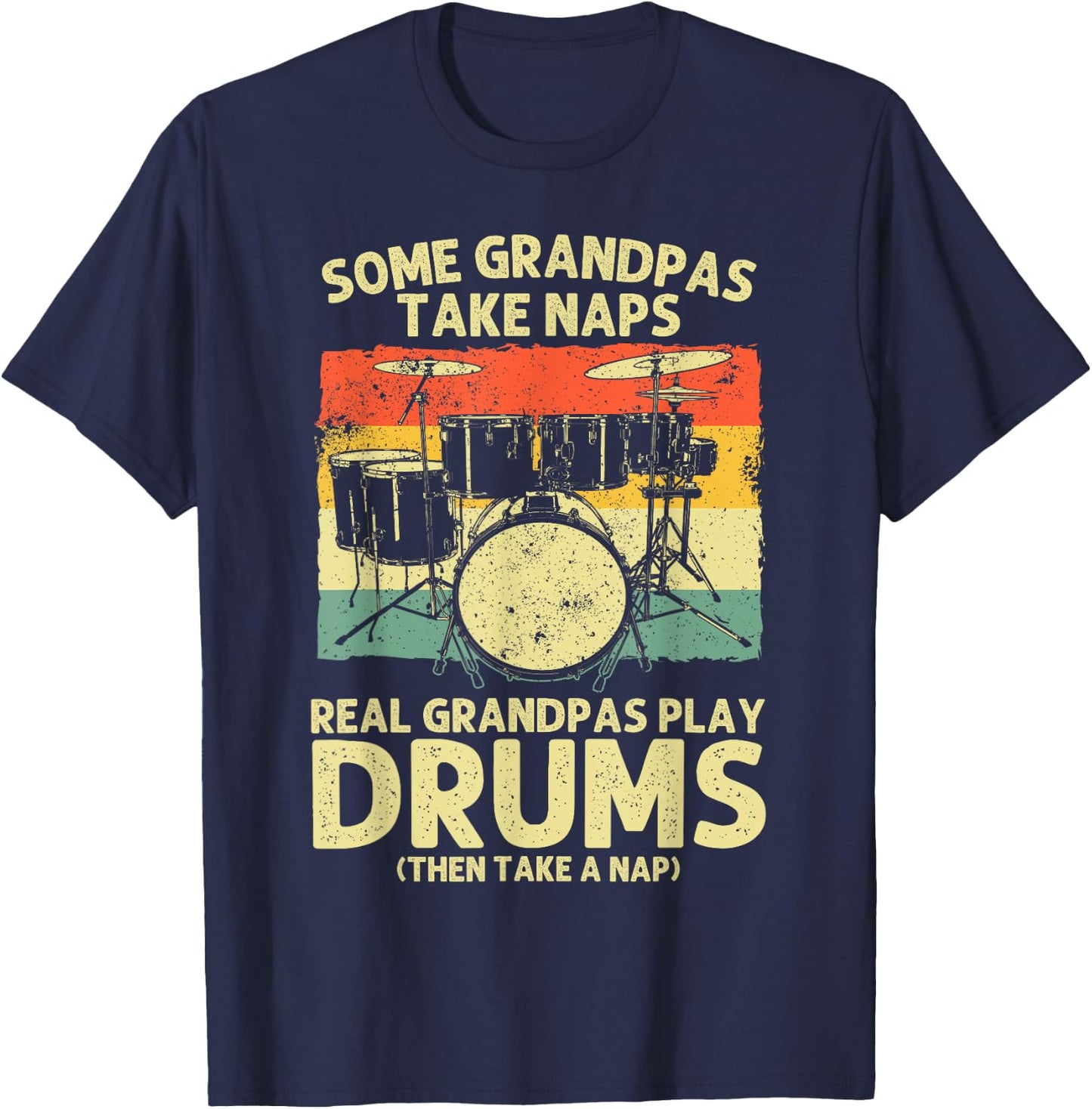 Funny Drummer Art For Grandpa Men Drumline Drumming Drummer T-Shirt - T-Shirt | Navy