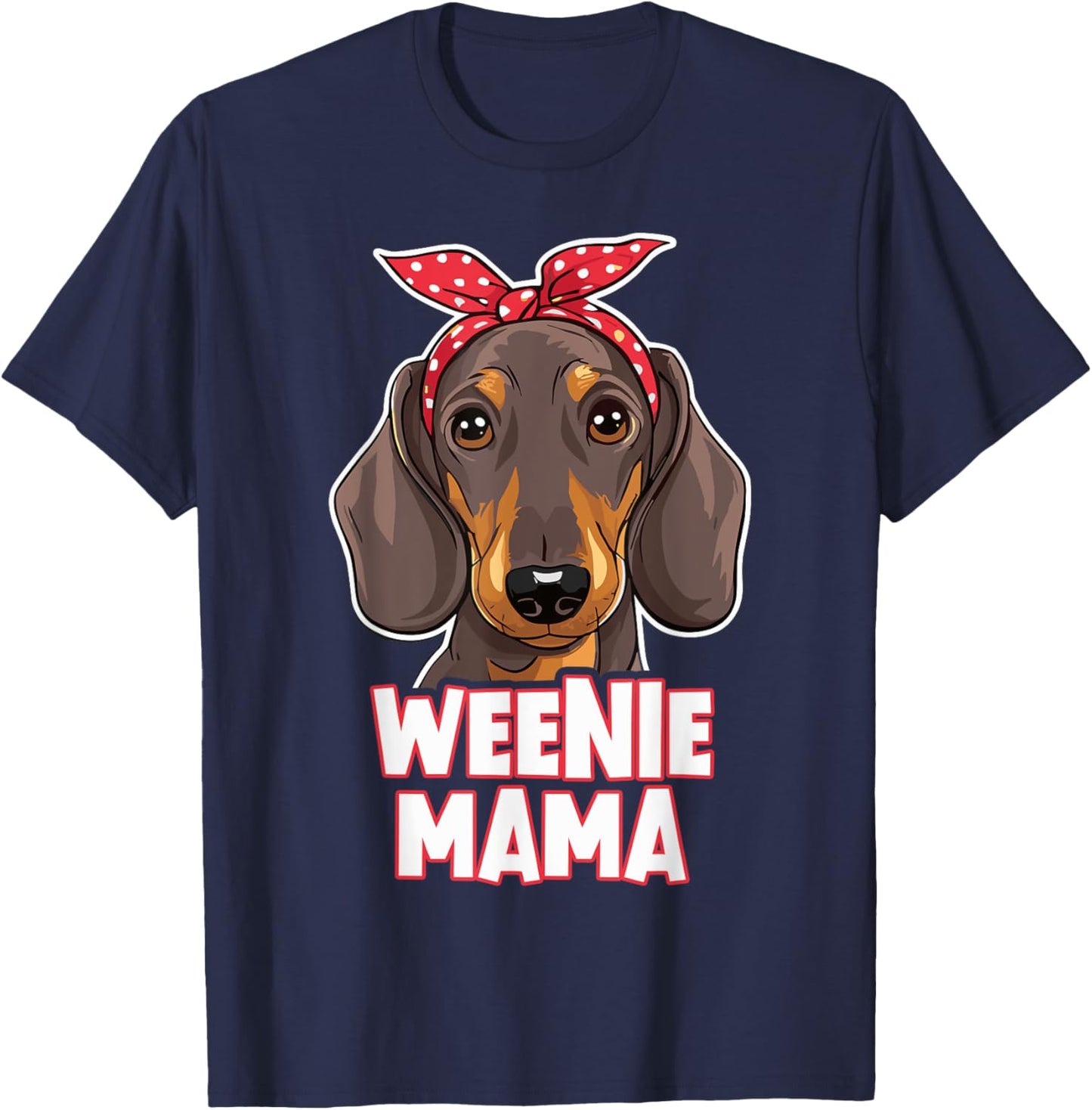 Weenie Mama Funny Dachshund Lover Weiner Dog T-Shirt - T-Shirt | Navy