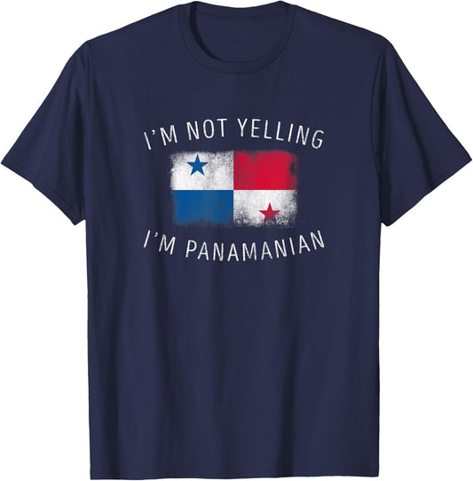 I'm Not Yelling, I'm Panamanian - Funny Panama Pride T-Shirt - T-Shirt | Navy