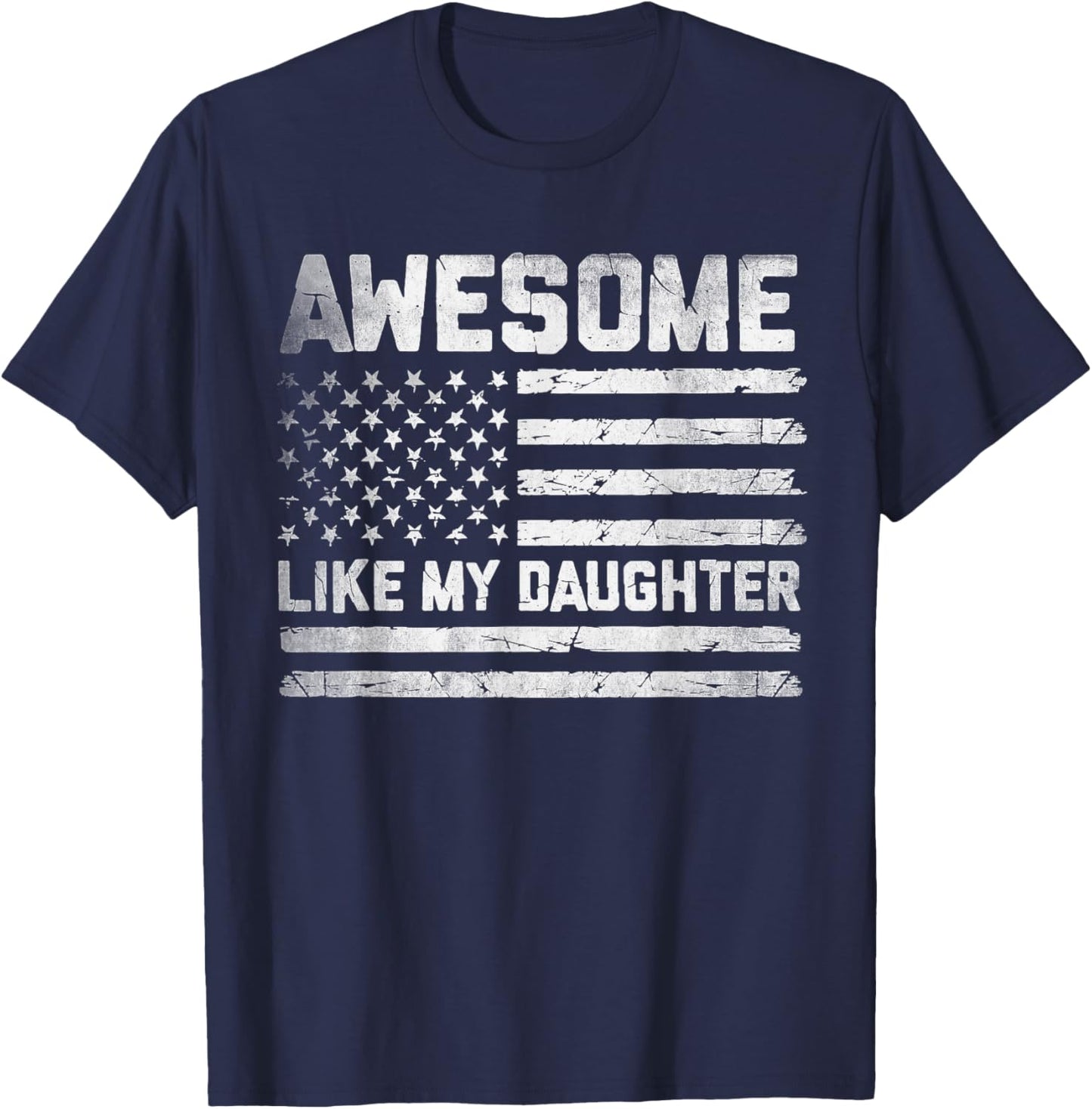 Awesome Like My Daughter Father's Day Funny Dad and Daughter T-Shirt - T-Shirt | Navy