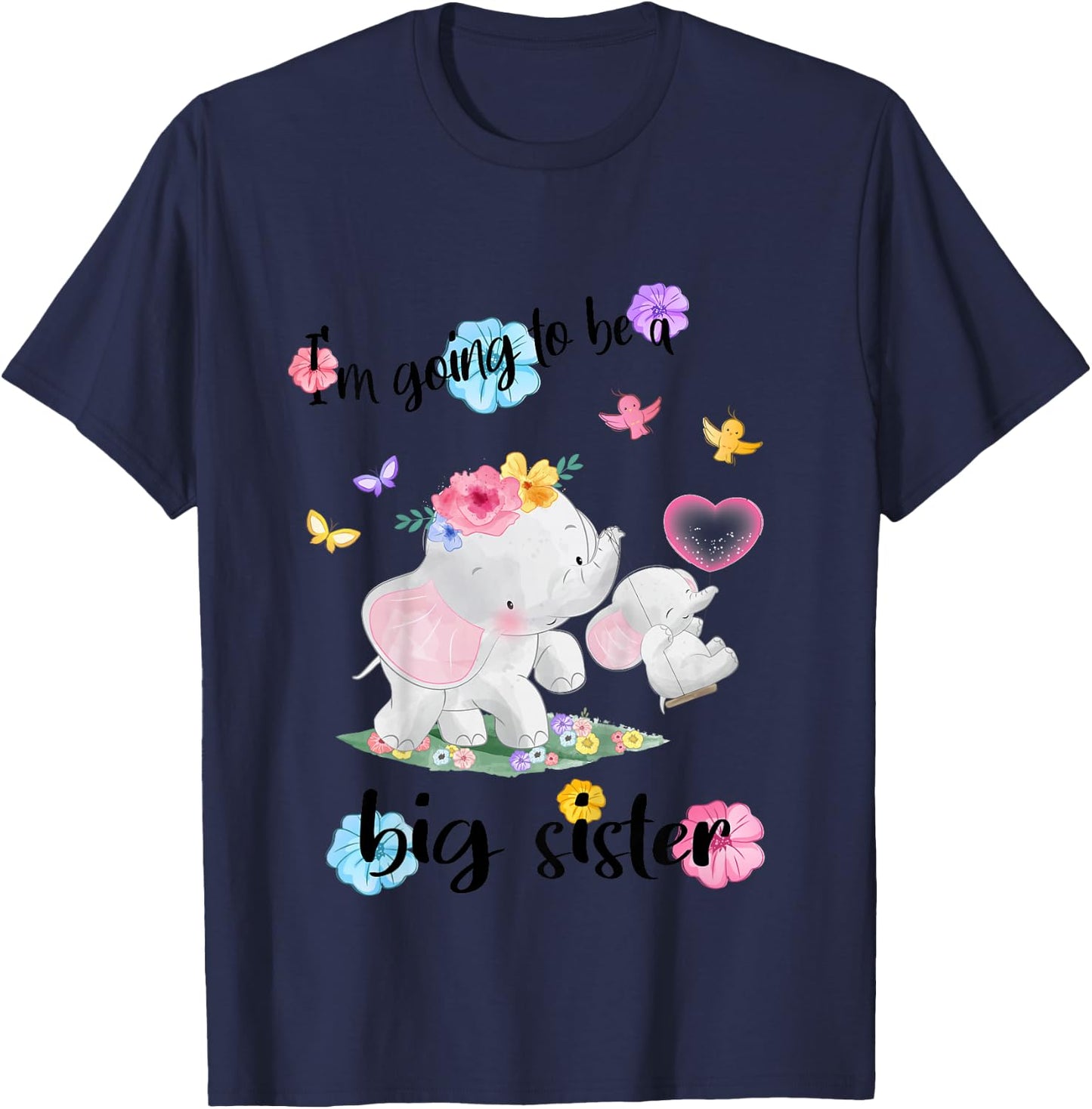 I'm Going to Be A Big Sister 2026 Announcing Pregnancy T-Shirt - T-Shirt | Navy