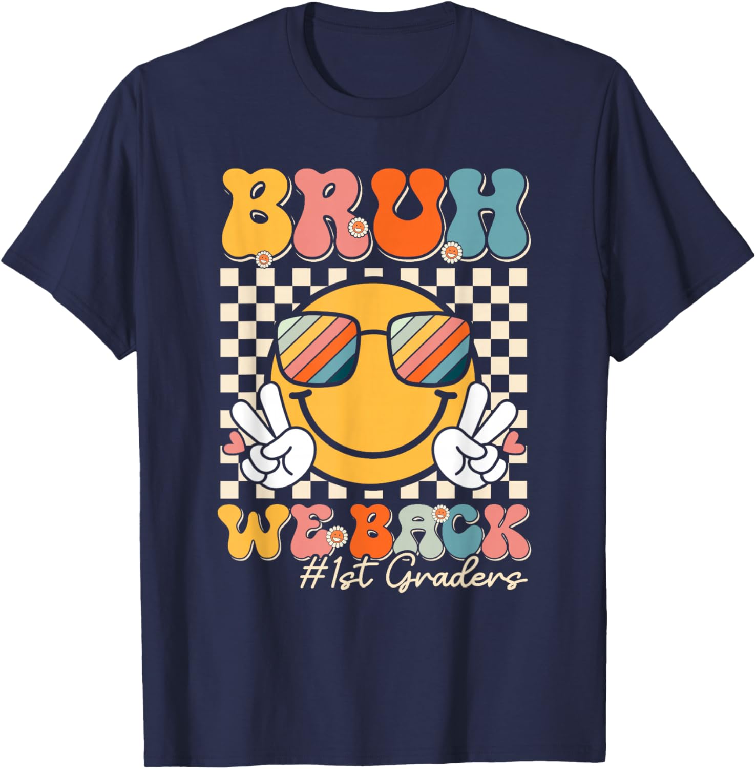 Bruh We Back 1st Graders Smile Face 1st Day of First Grade T-Shirt - T-Shirt | Navy