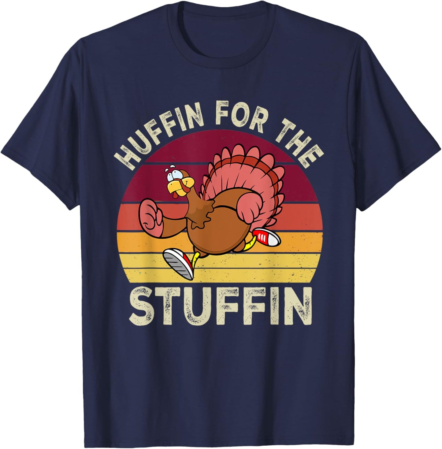 Huffin For The Stuffin Thanksgiving Running Turkey Trot T-Shirt - T-Shirt | Navy