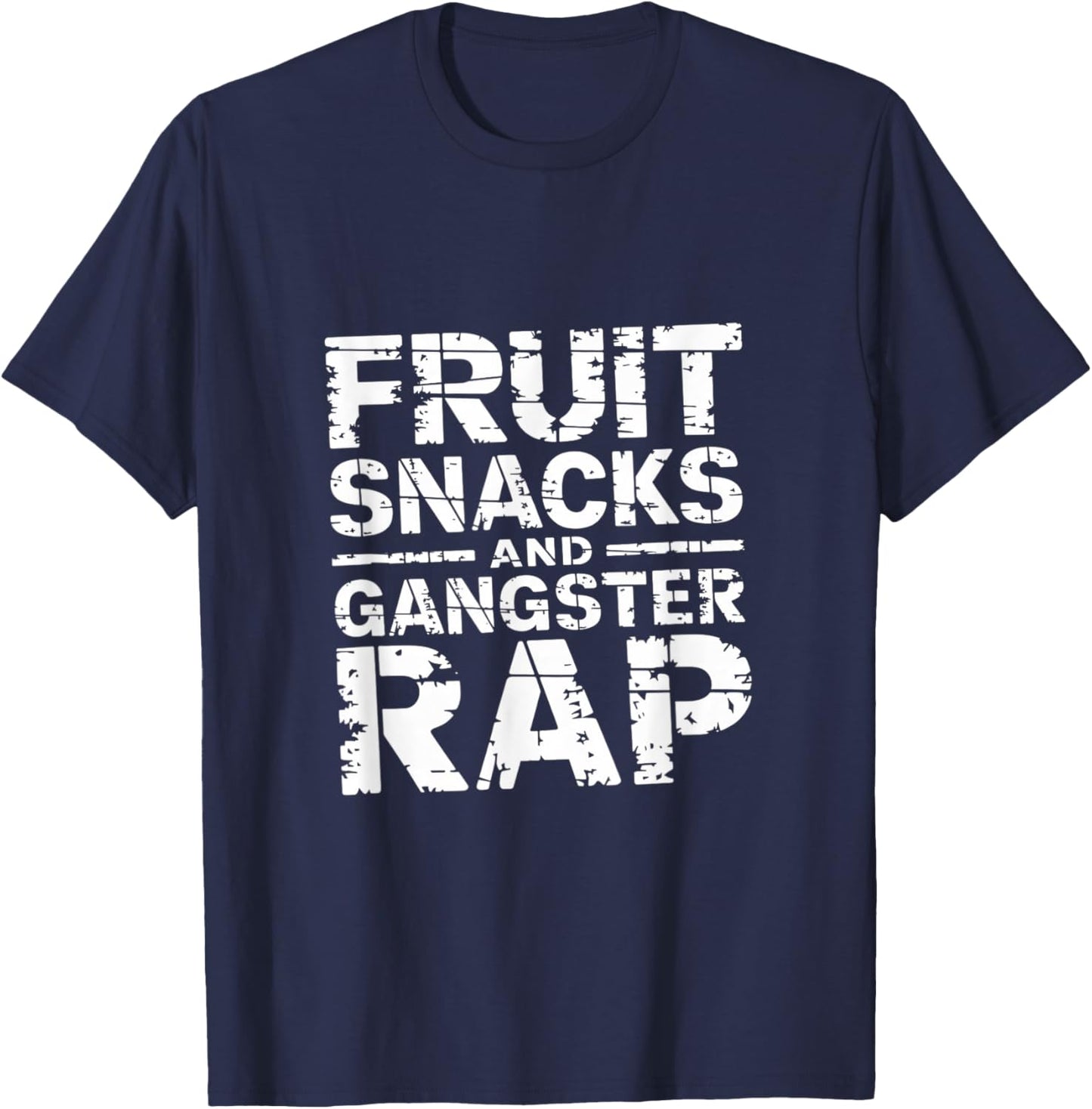 Fruit Snacks And Gangster Rap Kid Friendly Humor T-Shirt - T-Shirt | Navy