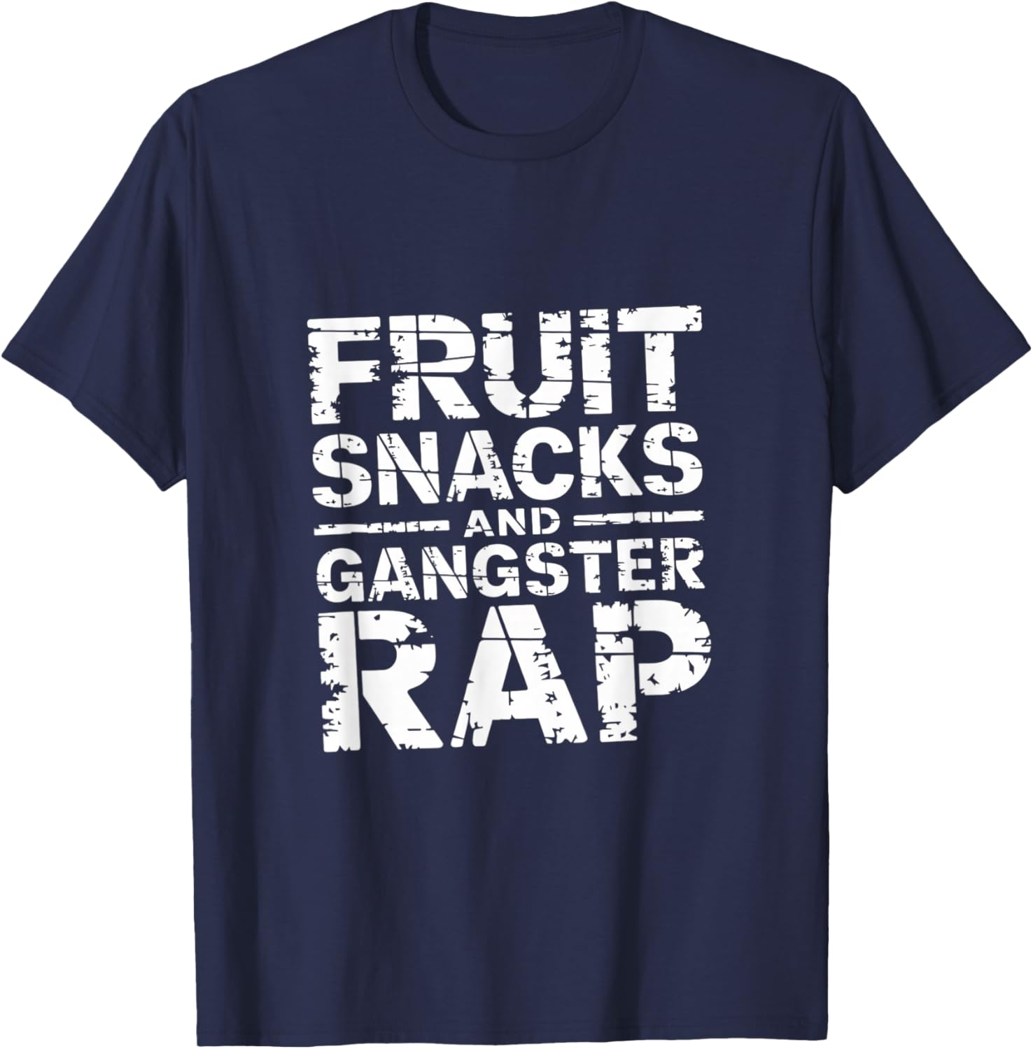 Fruit Snacks And Gangster Rap Kid Friendly Humor T-Shirt - T-Shirt | Navy