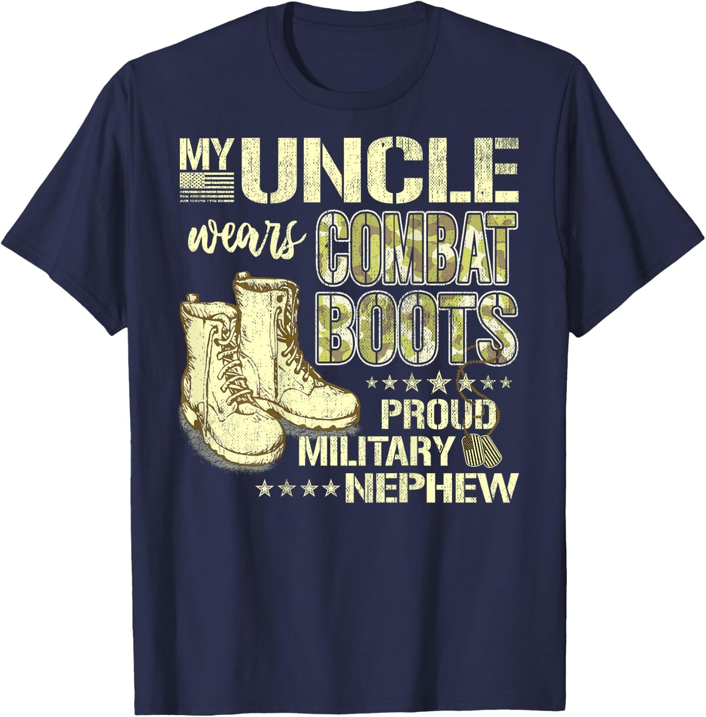 My Uncle Wears Combat Boots Dog Tags Proud Military Nephew T-Shirt - T-Shirt | Navy